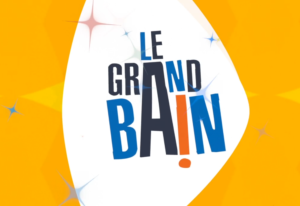 RÉALISATION TEASER « LE GRAND BAIN »